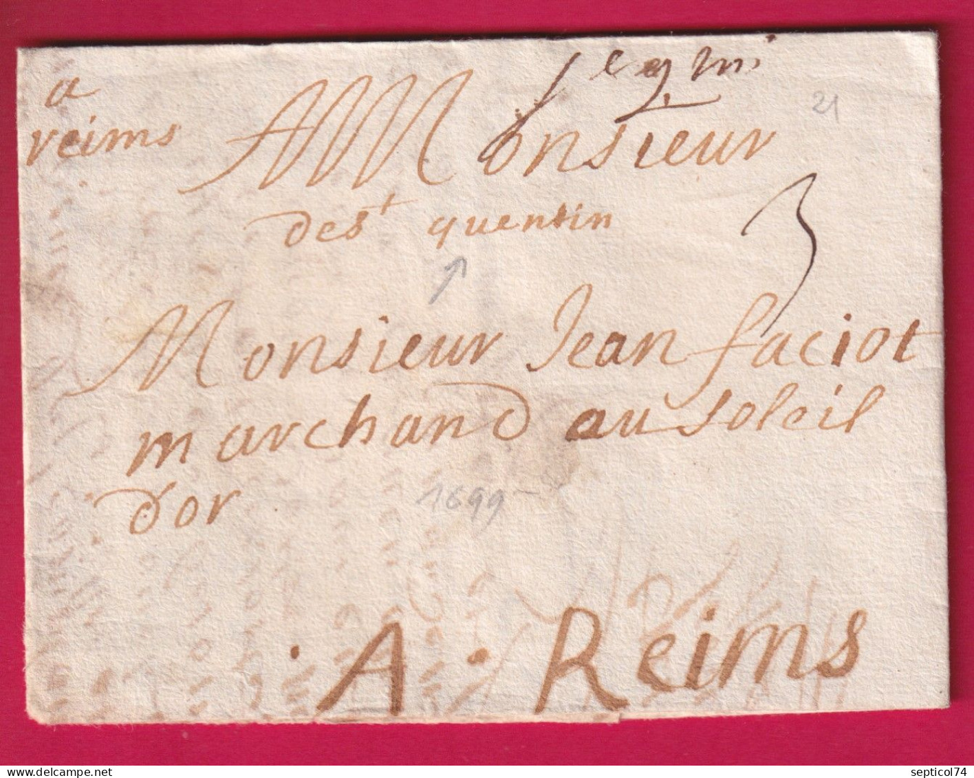 MARQUE MANUSCRIT DE ST QUENTIN AISNE 1699 LENAIN N°1 INDICE 21 POUR REIMS MARNE LETTRE - ....-1700: Précurseurs