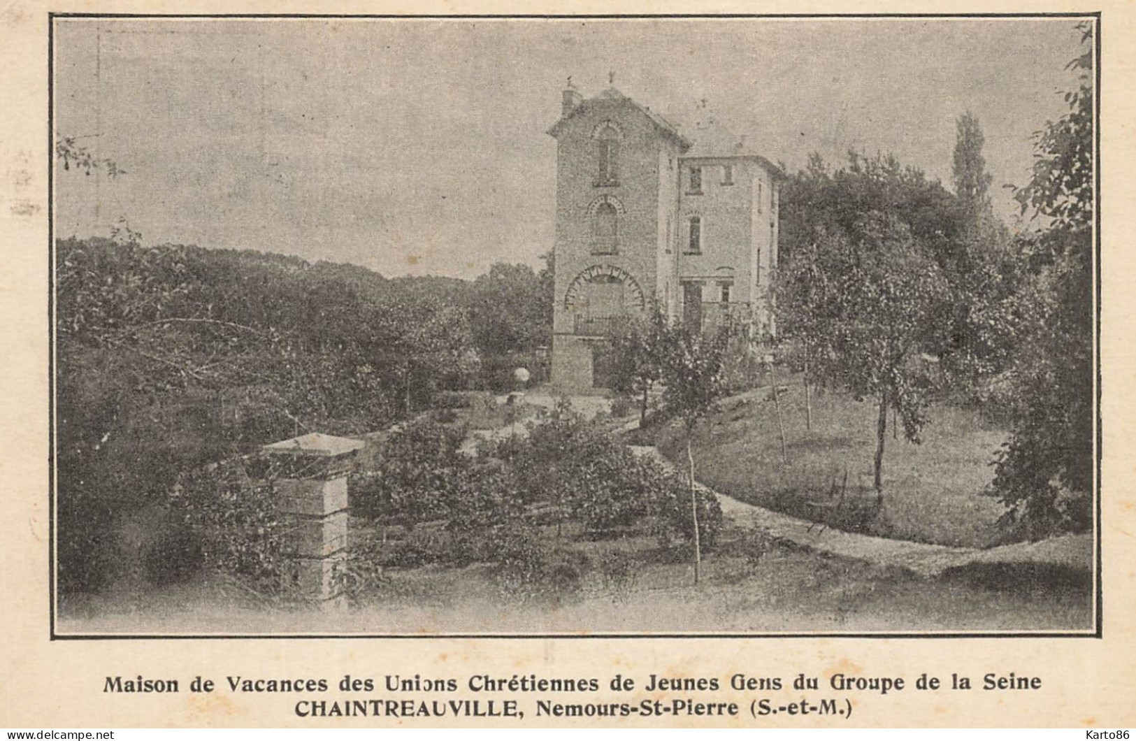 St Pierre Lès Nemours * Maison De Vacances Des Unions Chrétiennes D Jeunes Gens Du Groupe De La Seine , Chaintreauville - Saint Pierre Les Nemours