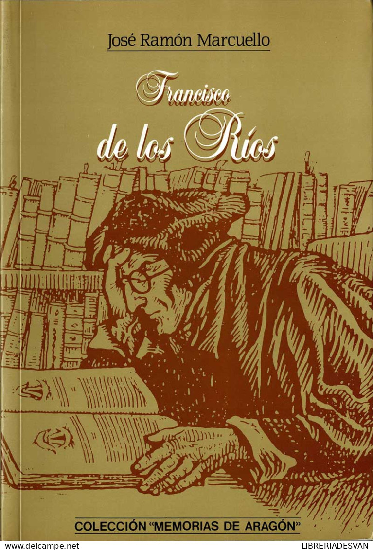 Francisco De Los Ríos - José Ramón Marcuello - Biografieën