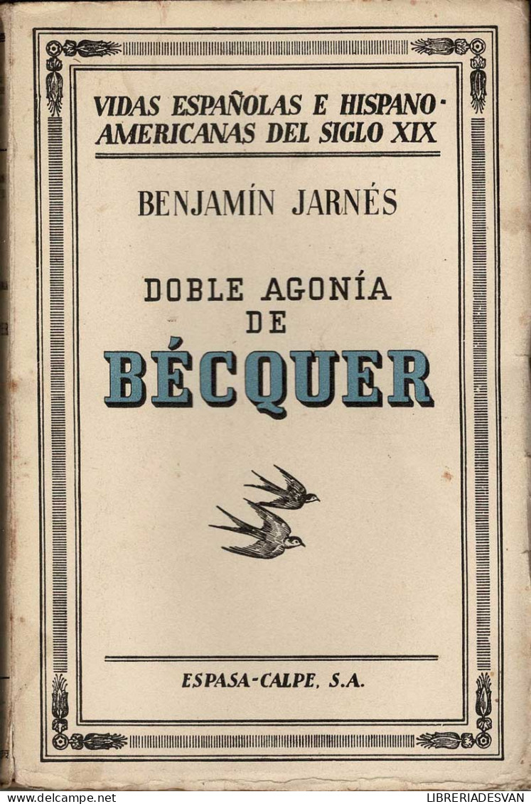 Doble Agonía De Bécquer - Benjamín Jarnés - Biografías