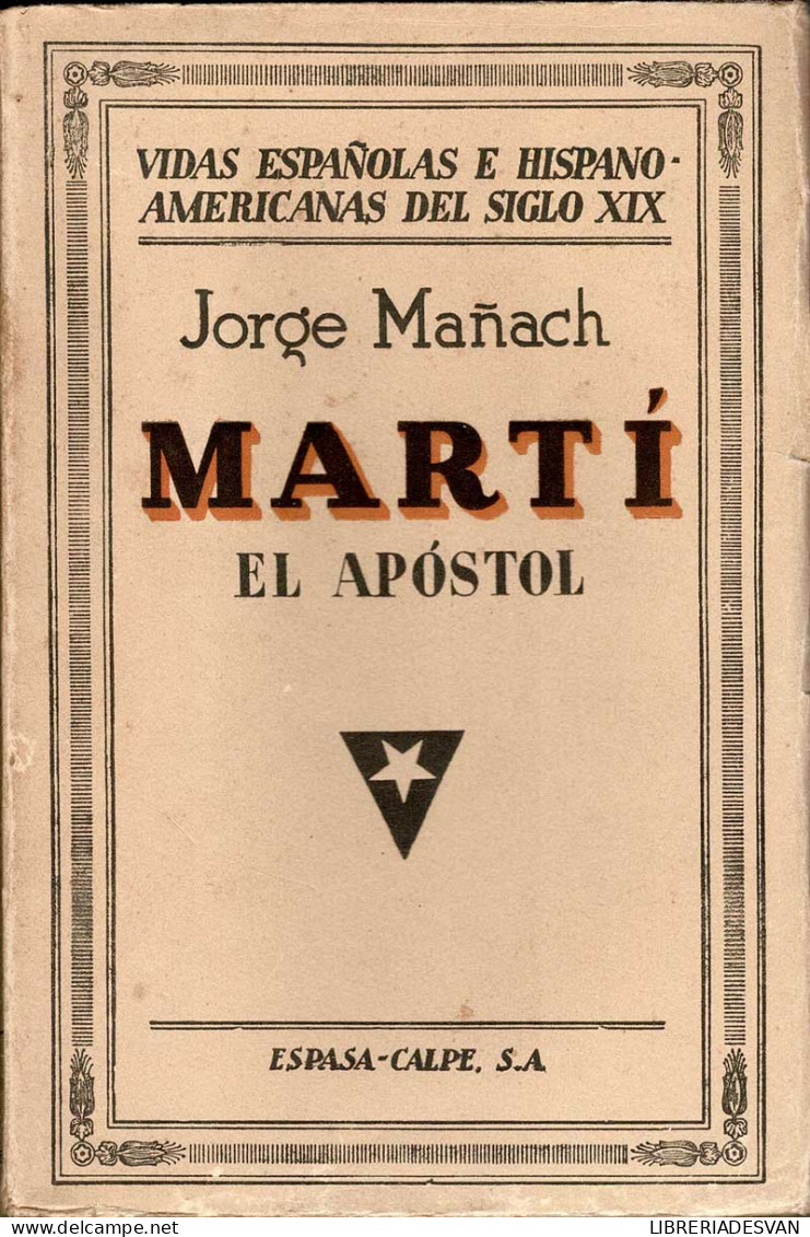 Martí El Apóstol - Jorge Mañach - Biografías