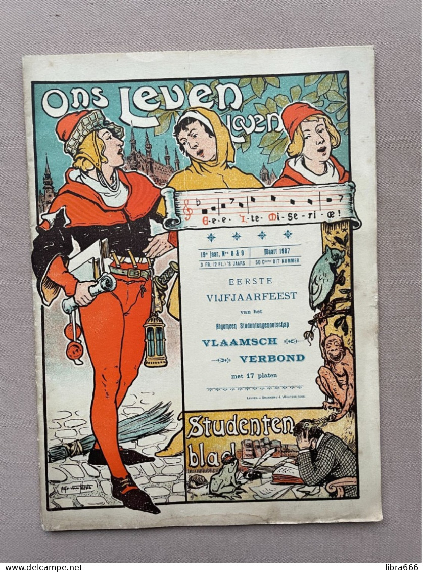 1907  Studentenblad  ONS LEVEN LOVEN  Eerste Vijfjaarfeest Van Het Algemeen Studentengenootschap VLAAMSCH VERBOND Leuven - Scolaire