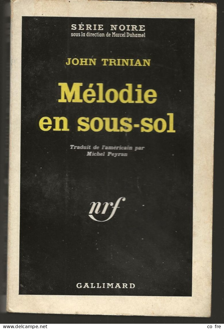 SÉRIE NOIRE N°684 "Mélodie En Sous-sol" De John Trinian, 1ère édition Française 1961 (voir Description) - Série Noire