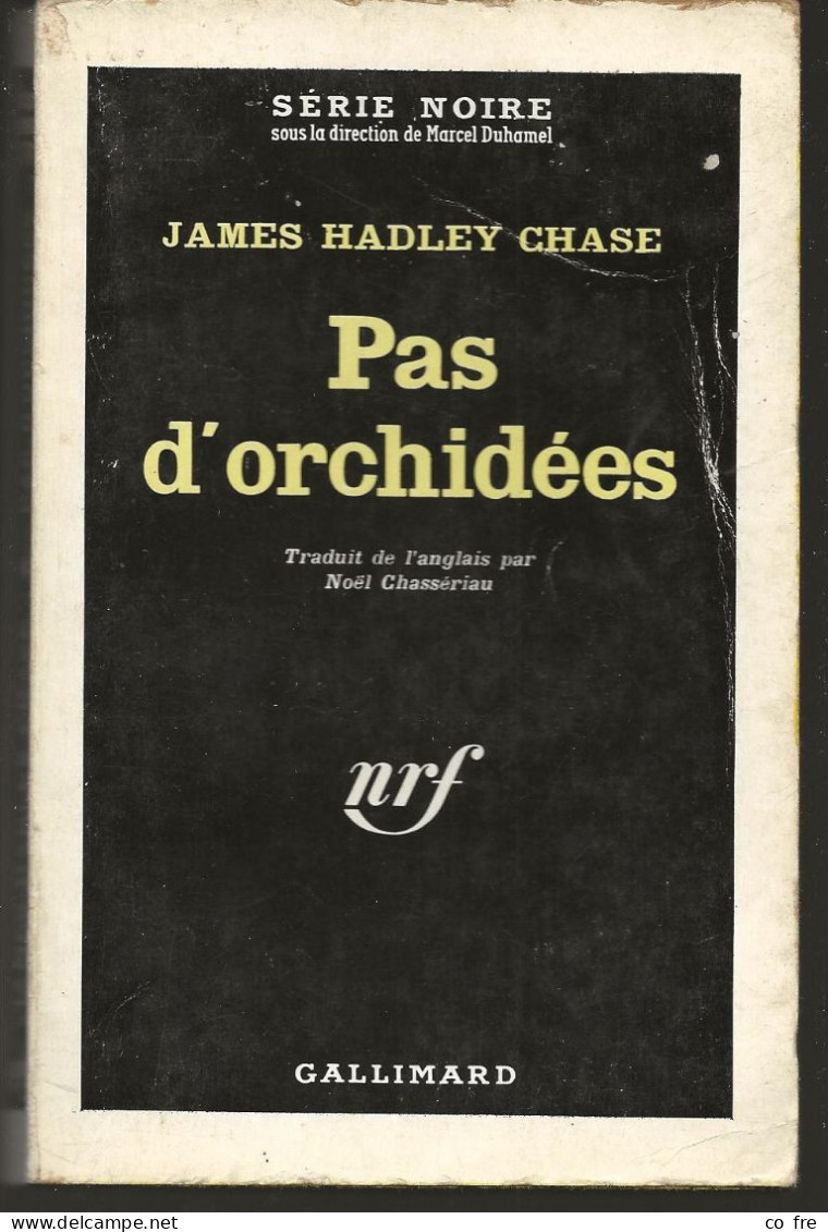 SÉRIE NOIRE N°719 "Pasd'orchidées" James Hadley Chase (voir Description) - Série Noire