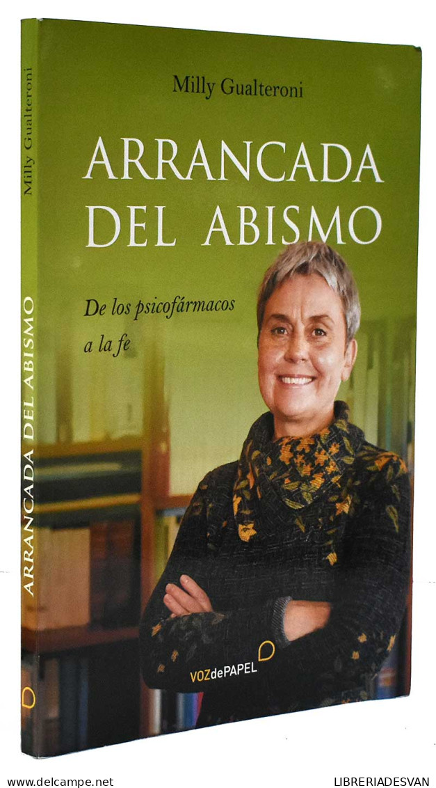 Arrancada Del Abismo. De Los Psicofármacos A La Fe - Milly Gualteroni - Biographies