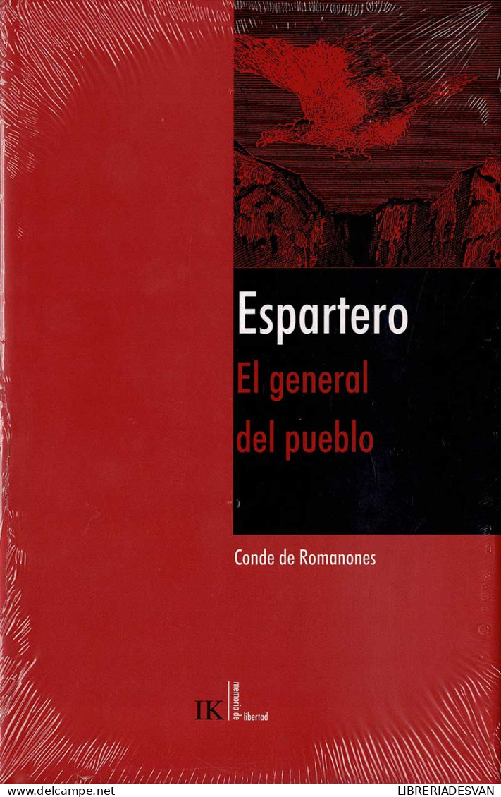 Espartero. El General Del Pueblo - Conde De Romanones - Biografías