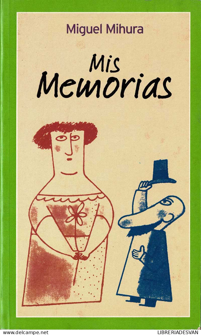 Mis Memorias - Miguel Mihura - Biografías
