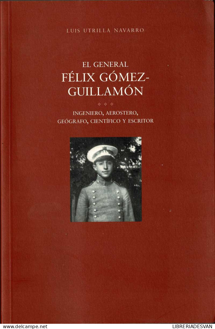 El General Félix Gómez-Guillamón - Luis Utrilla Navarro - Biografías