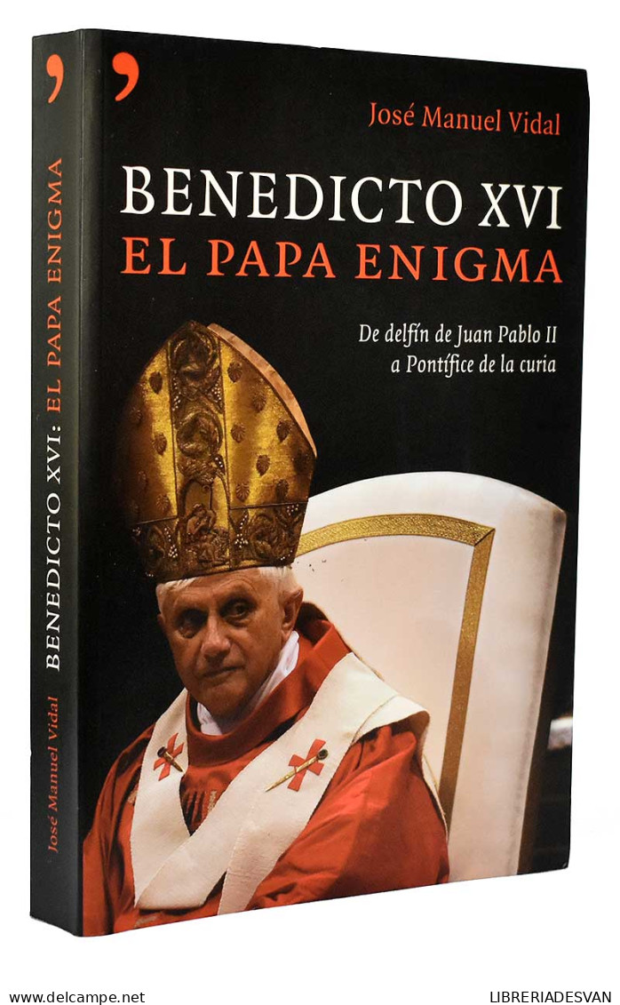 Benedicto XVI. El Papa Enigma - José Manuel Vidal - Biografías