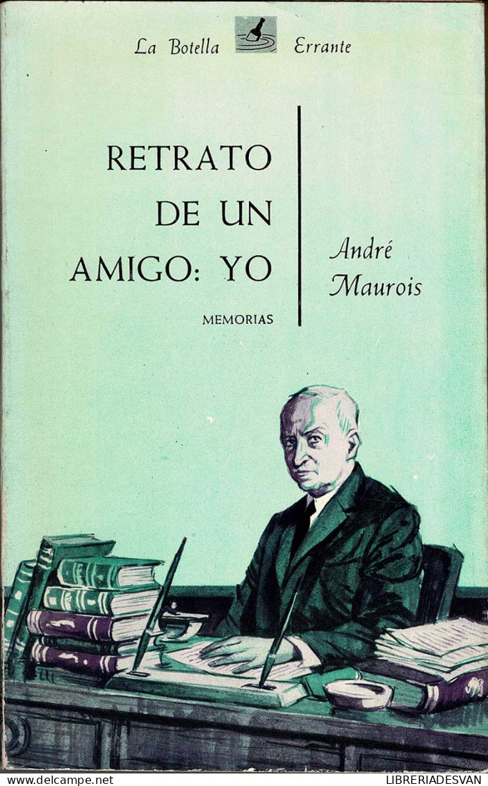 Retrato De Un Amigo: Yo. Memorias - André Maurois - Biografieën