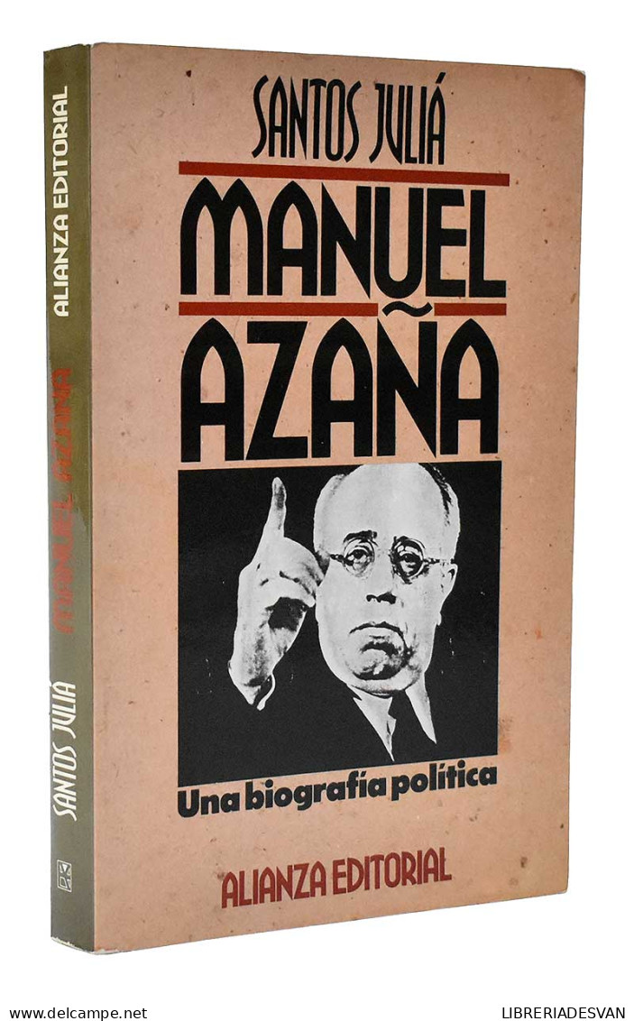 Manuel Azaña. Una Biografía Política - Santos Juliá - Biografieën