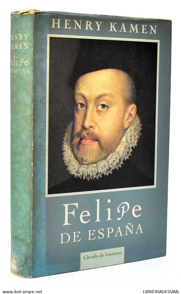 Felipe De España - Henry Kamen - Biografieën
