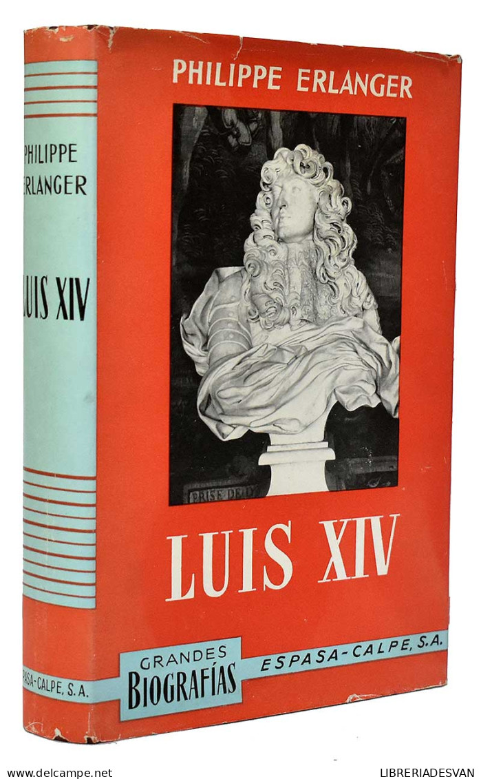 Luis XIV - Philippe Erlanger - Biographies
