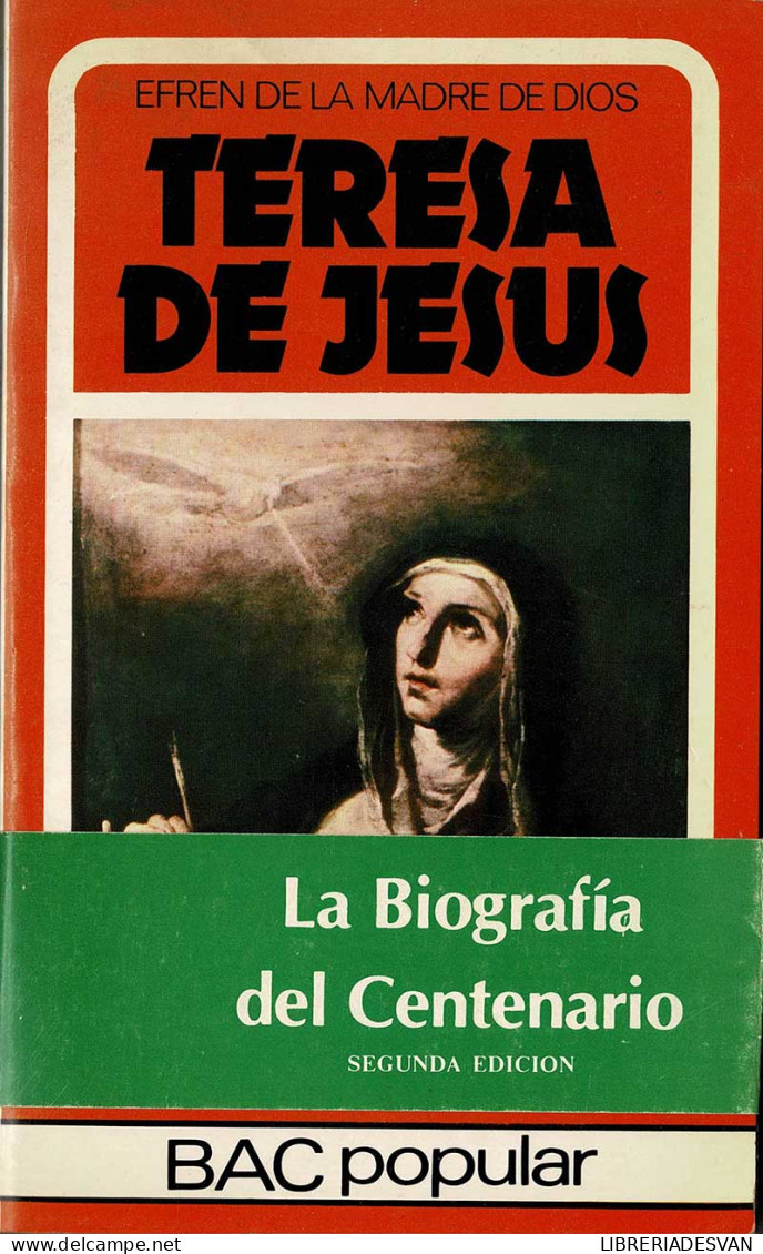 Teresa De Jesús - Efrén De La Madre De Dios - Biographies