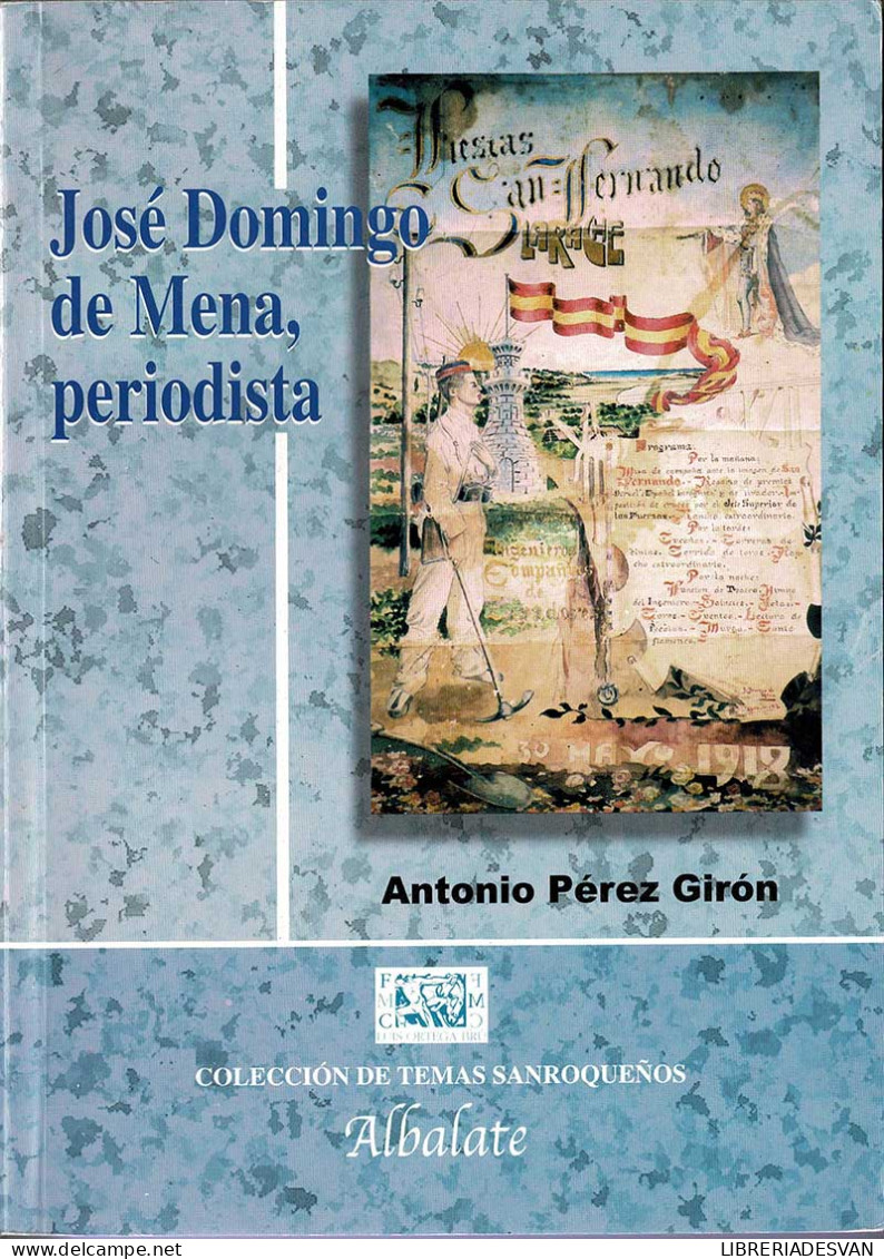 José Domingo De Mena, Periodista - Antonio Pérez Girón - Biografías