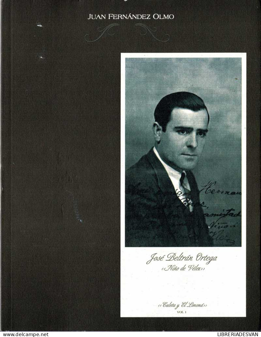 José Beltrán Ortega «Niño De Vélez» - Juan Fernández Olmo - Biografieën