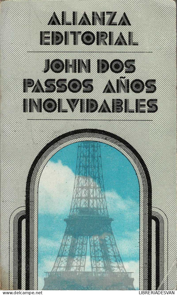 Años Inolvidables - John Dos Passos - Biographies