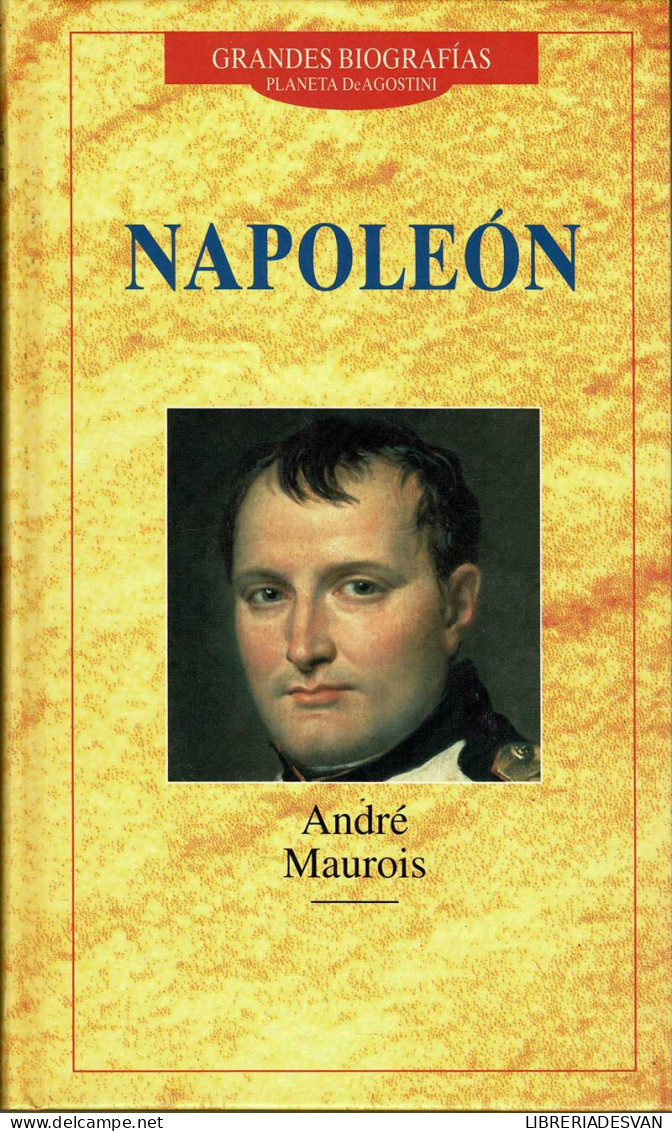 Napoleón - André Maurois - Biographies