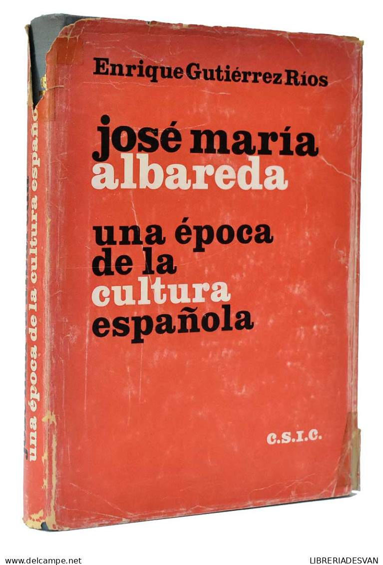 José María Albareda. Una época De La Cultura Española - Enrique Gutiérrez Ríos - Biographies