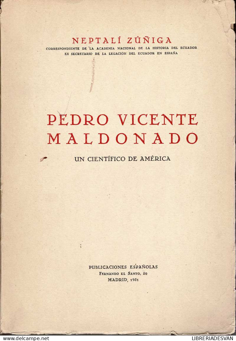 Pedro Vicente Maldonado. Un Científico De América - Neptalí Zúñiga - Biographies