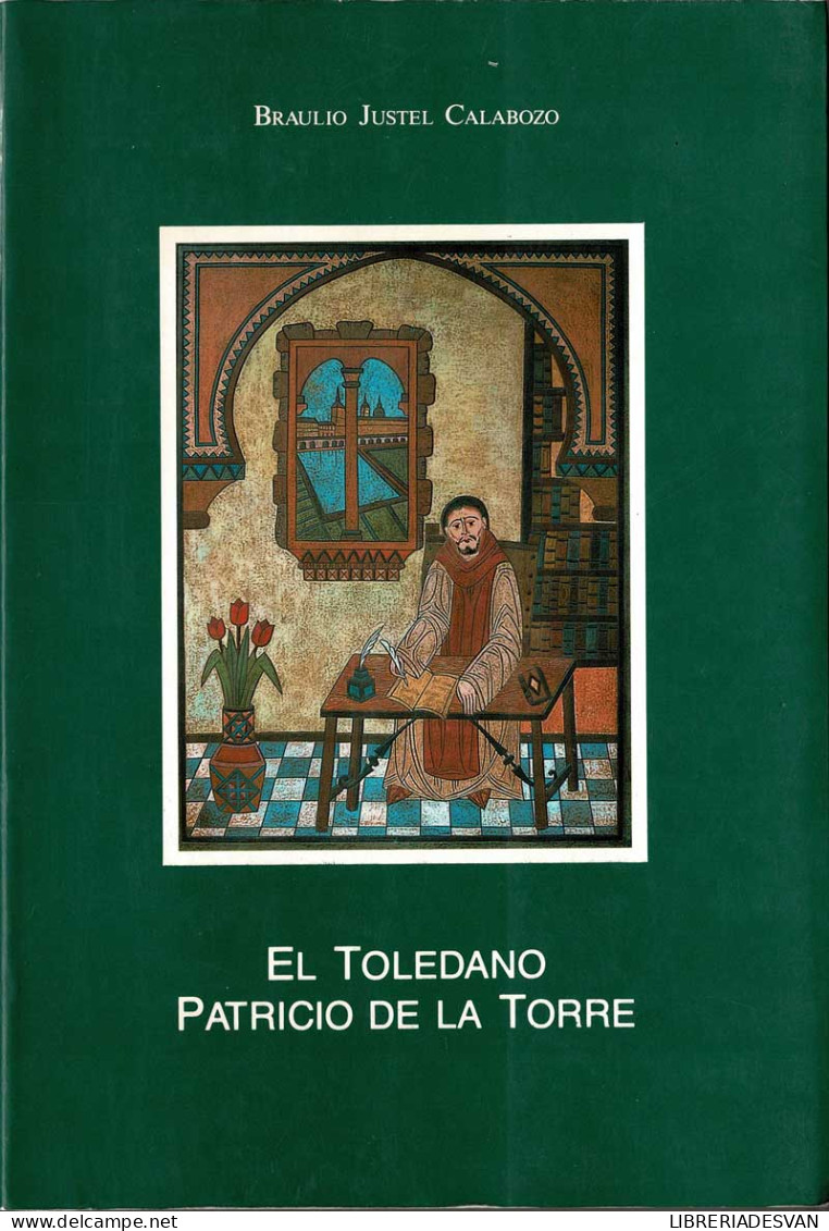 El Toledano Patricio De La Torre - Braulio Justel Calabozo - Biographies