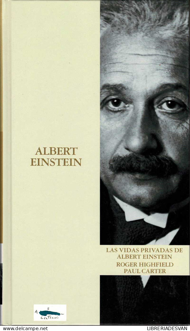 Las Vidas Privadas De Albert Einstein - Roger Highfield - Biographies