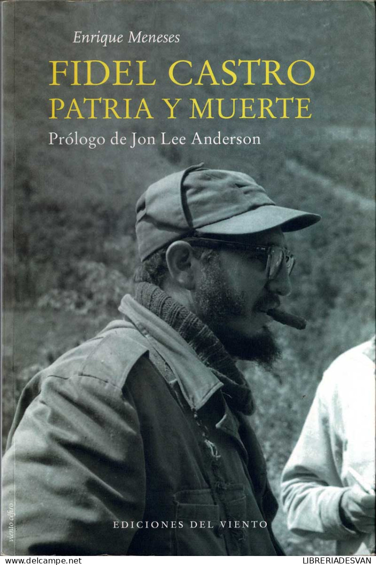 Fidel Castro, Patria Y Muerte - Enrique Meneses - Biographies