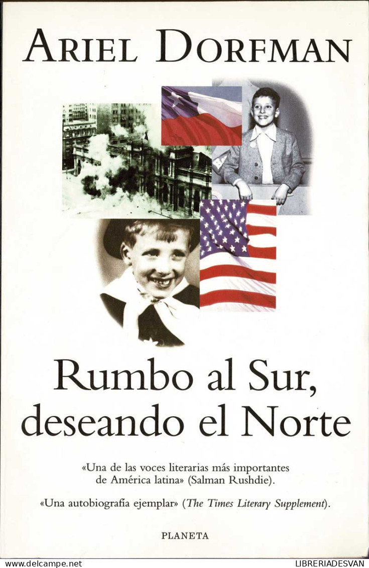 Rumbo Al Sur, Deseando El Norte - Ariel Dorfman - Biographies