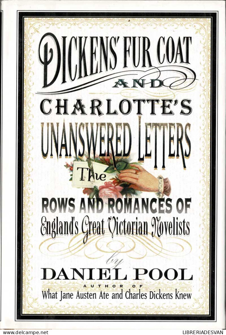 Dickens Fur Coat And Charlotte's Unanswered Letters - Daniel Pool - Biographies