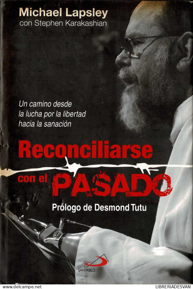 Reconciliarse Con El Pasado (dedicado) - Michael Lapsley Con Stephen Karakashian - Biographies