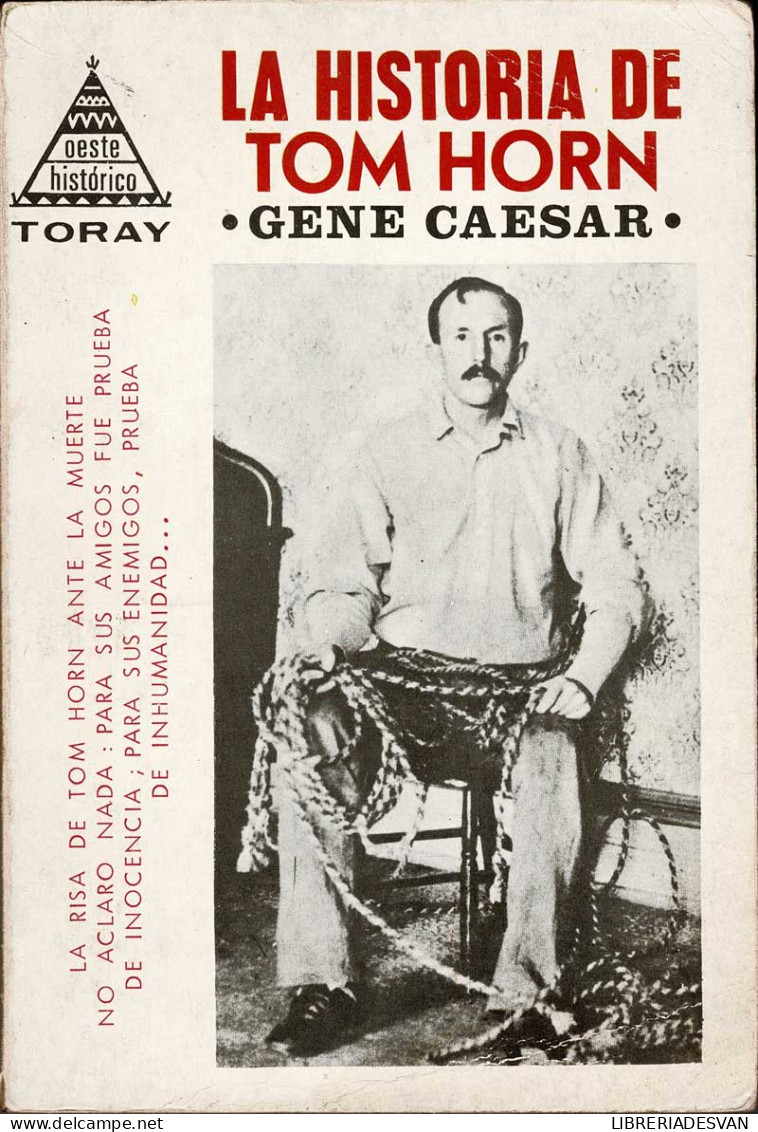 La Historia De Tom Horn - Gene Caesar - Biografieën