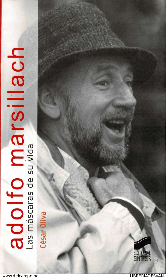 Adolfo Marsillach. Las Máscaras De Su Vida - César Oliva - Biographies