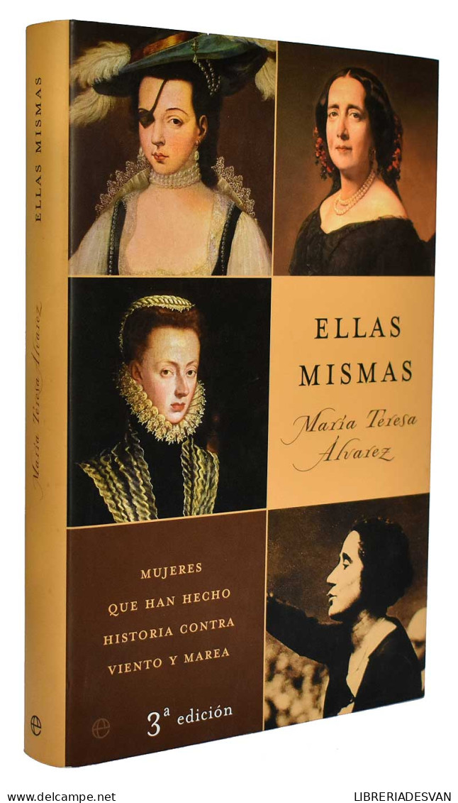 Ellas Mismas. Mujeres Que Han Hecho Historia Contra Viento Y Marea - María Teresa Alvarez - Biografieën