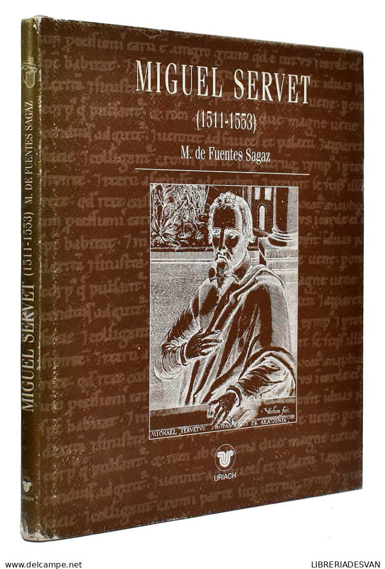 Miguel Servet (1511-1553) - M. De Fuentes Sagaz - Biografías