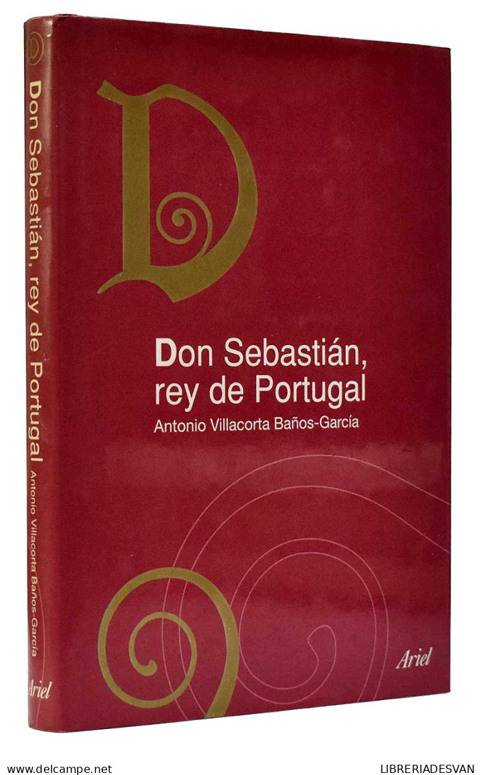 Don Sebastián, Rey De Portugal - Antonio Villacorta Baños-García - Biografieën