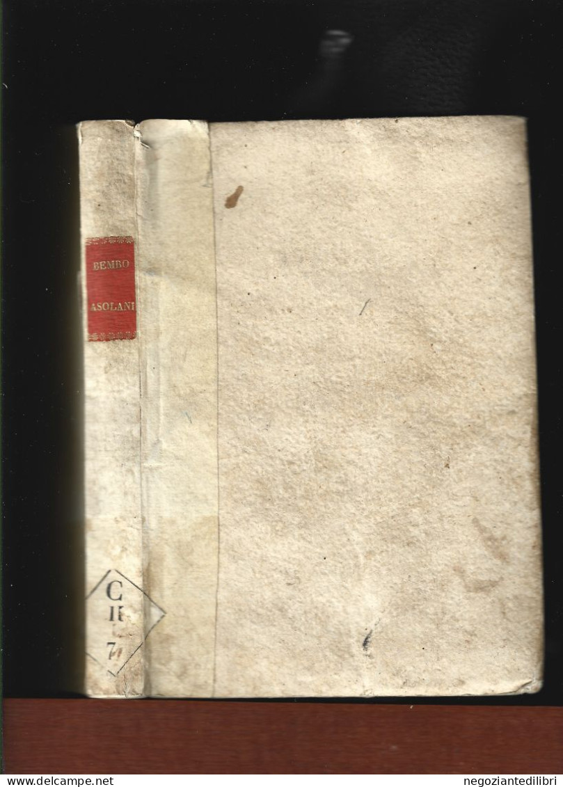 Libro Antico +Card. Pietro Bembo DEGLI ASOLANI. Libri Tre.-Ed.P.Antonio Berno In VERONA 1743 - Libros Antiguos Y De Colección