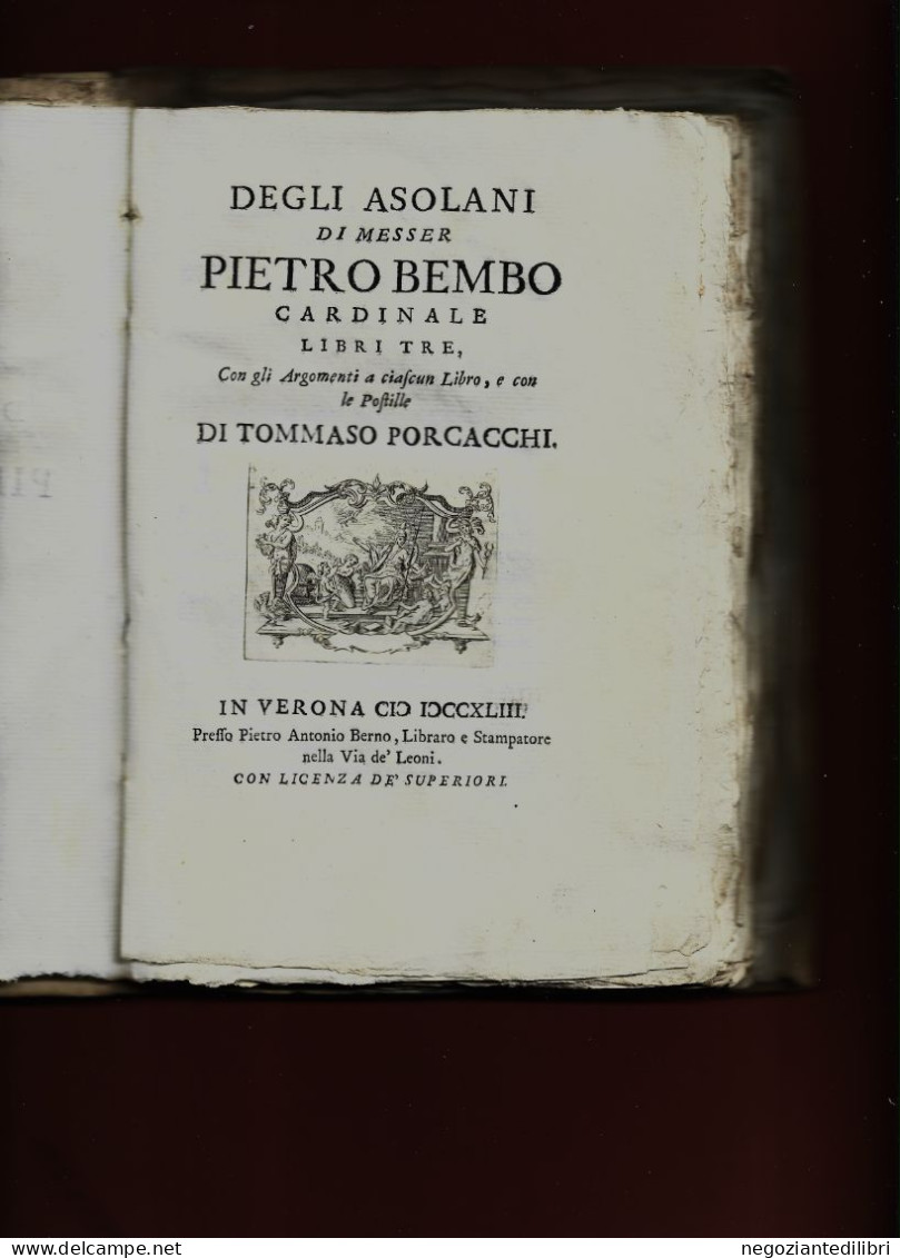 Libro Antico +Card. Pietro Bembo DEGLI ASOLANI. Libri Tre.-Ed.P.Antonio Berno In VERONA 1743 - Libros Antiguos Y De Colección