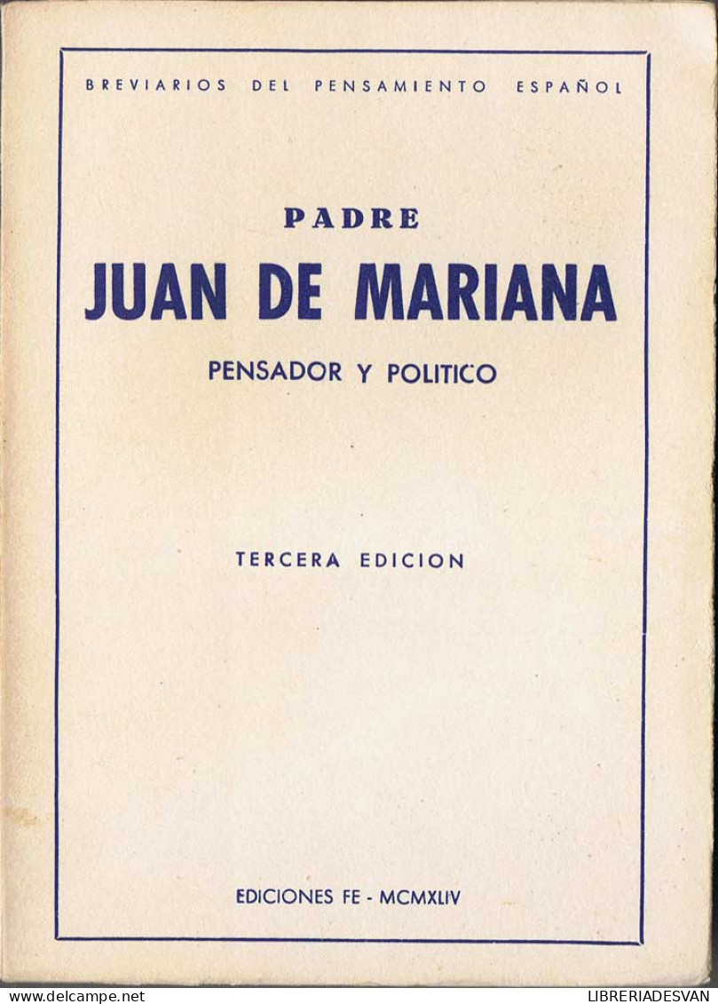 Padre Juan De Mariana. Pensador Y Político - Manuel Ballesteros-Gaibrois - Biografieën