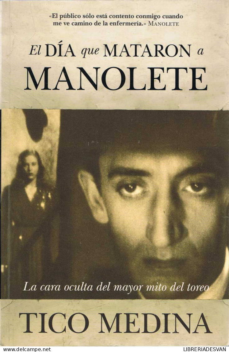 El Día Que Mataron A Manolete - Tico Medina - Biografie