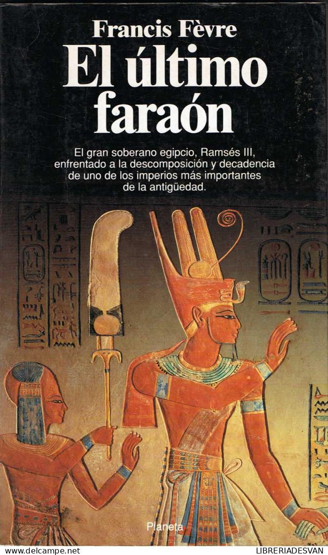 El último Faraón. Ramsés III O El Crepúsculo De Una Civilización - Francis Fevre - Biografieën