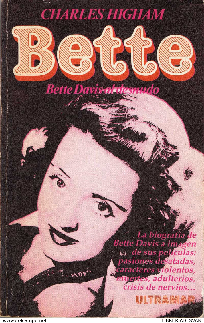 Bette Davis Al Desnudo - Charles Higham - Biografías