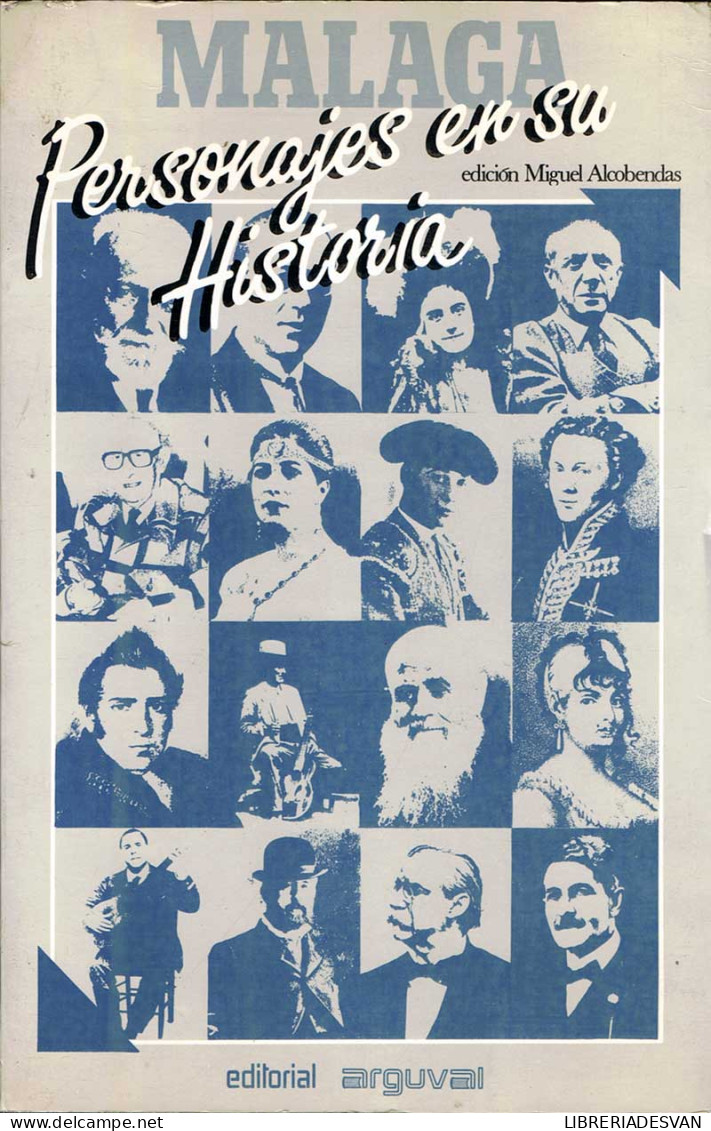 Málaga. Personajes En Su Historia - Miguel Alcobendas - Biographies