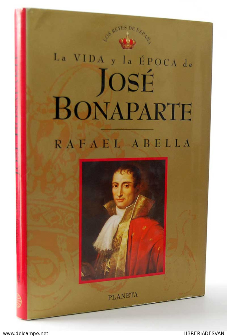 José Bonaparte - Rafael Abellá - Biographies