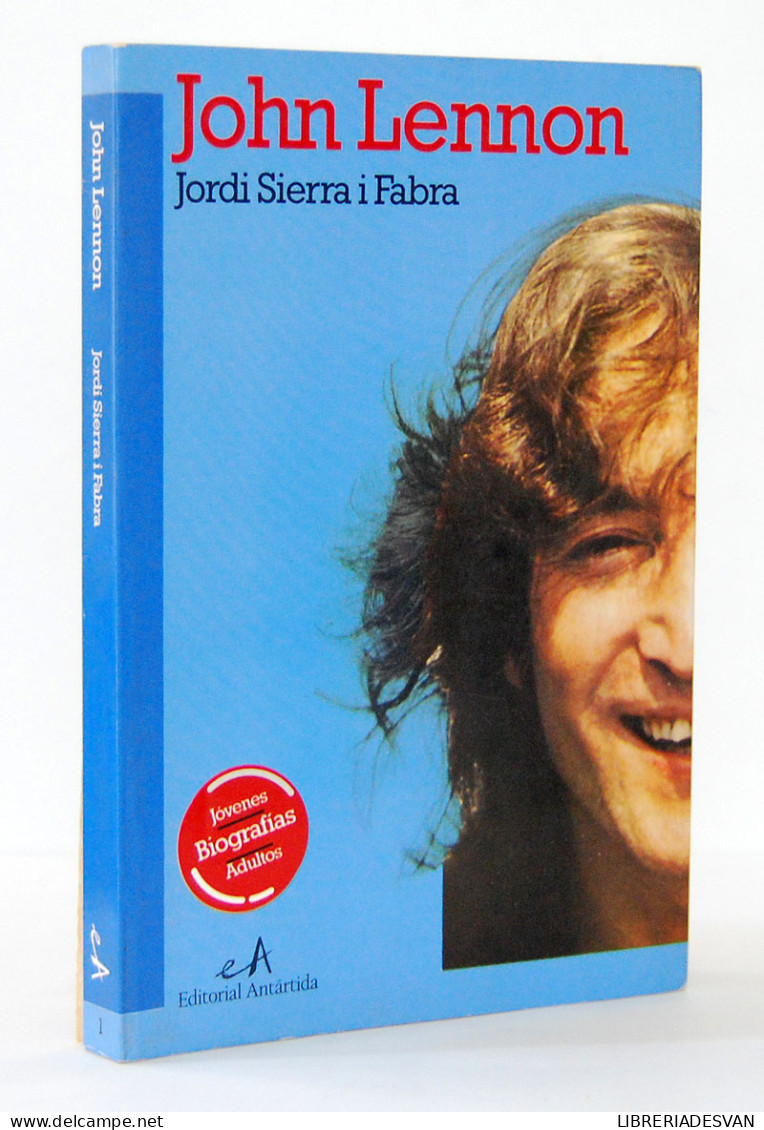 John Lennon - Jordi Sierra I Fabra - Biografías