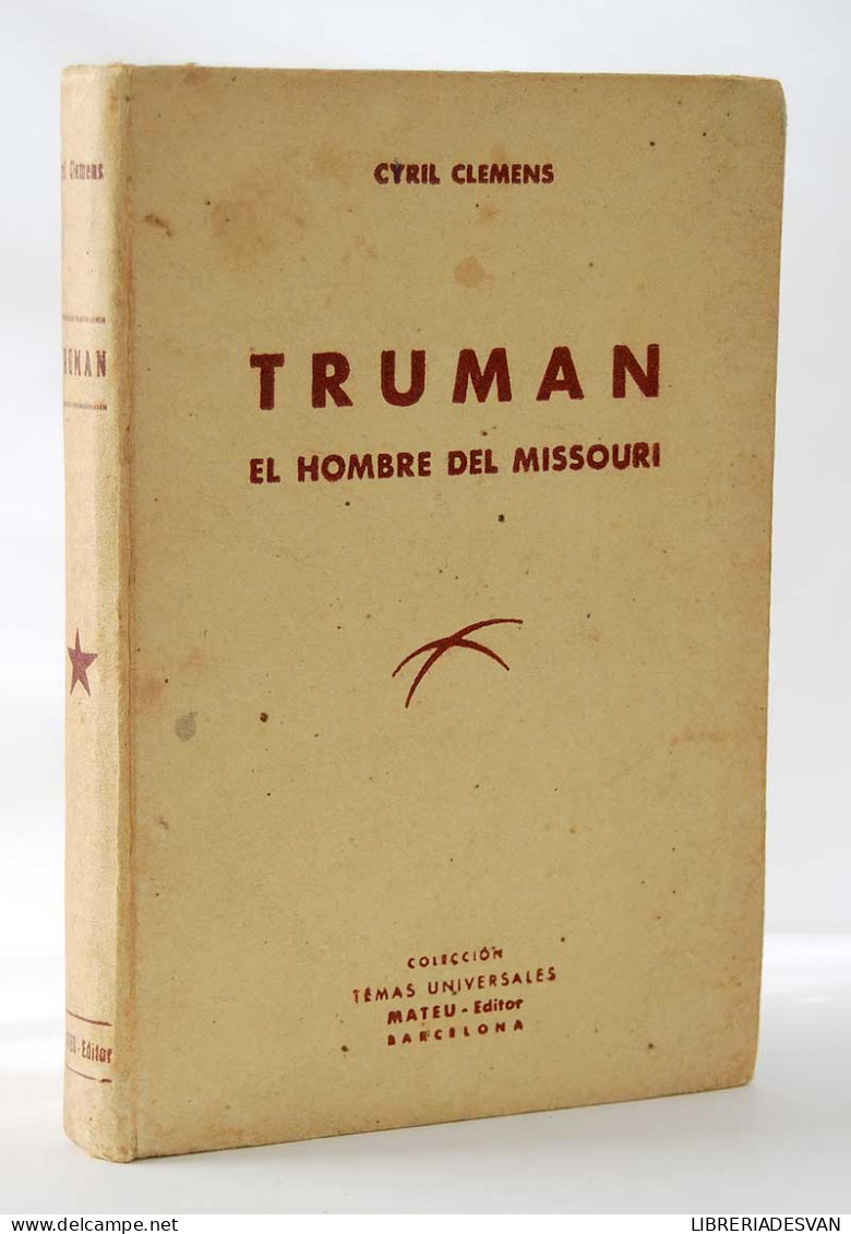 Truman. El Hombre Del Missouri - Cyril Clemens - Biografías