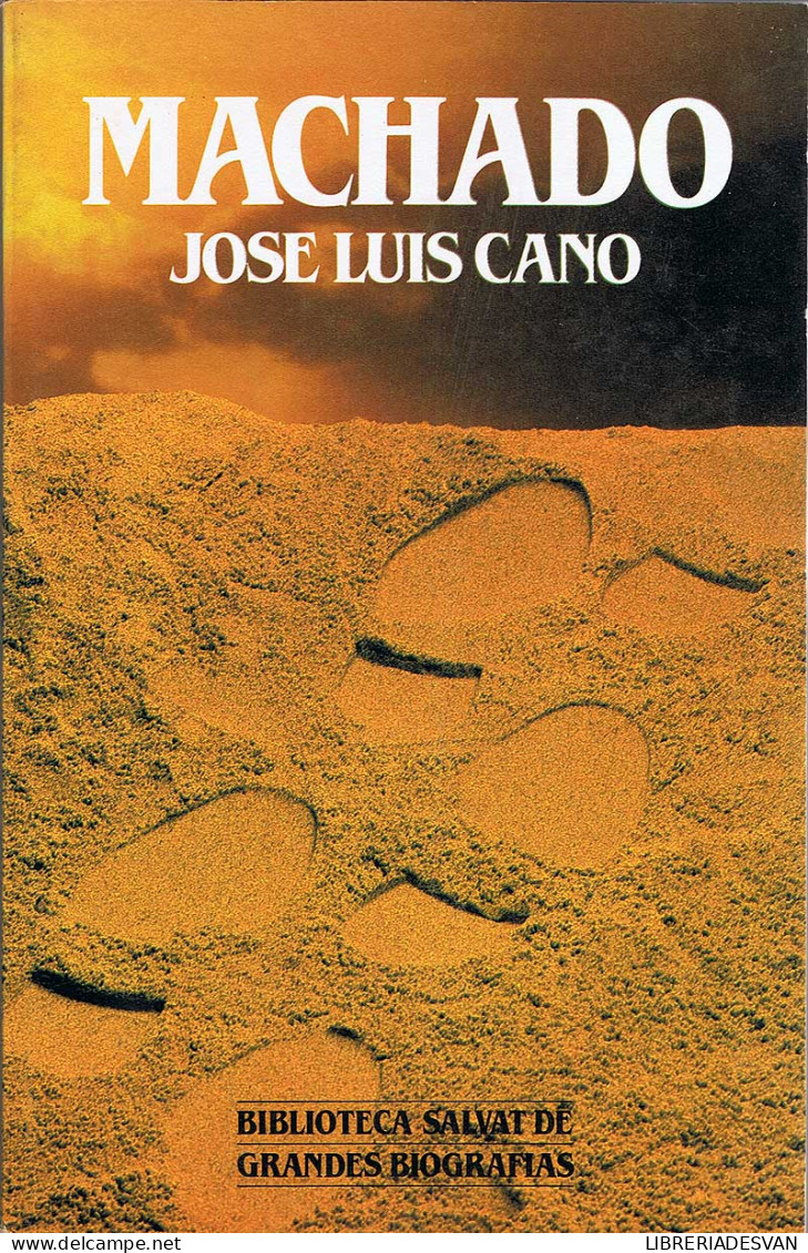 Antonio Machado - José Luis Cano - Biographies