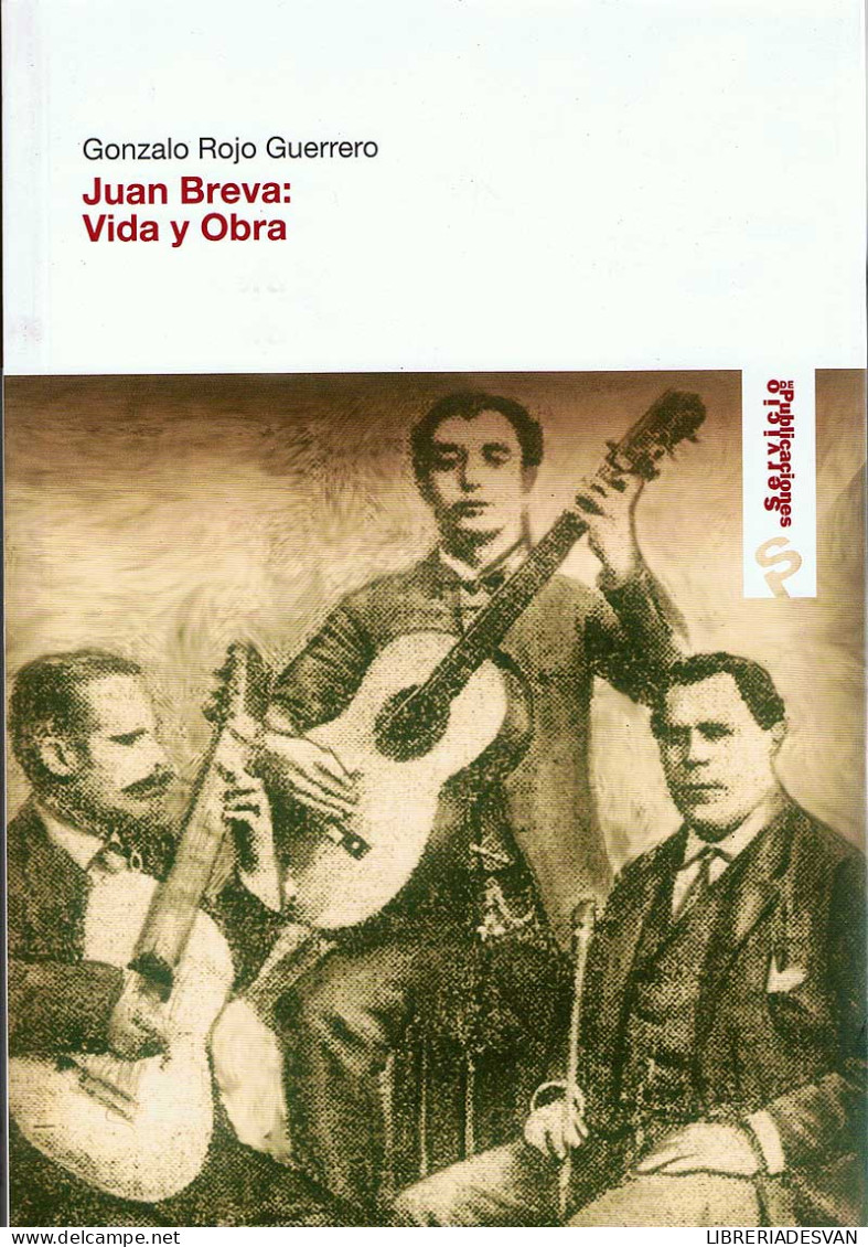 Juan Breva: Vida Y Obra (dedicado Por El Autor) - Gonzalo Rojo Guerrero - Biographies