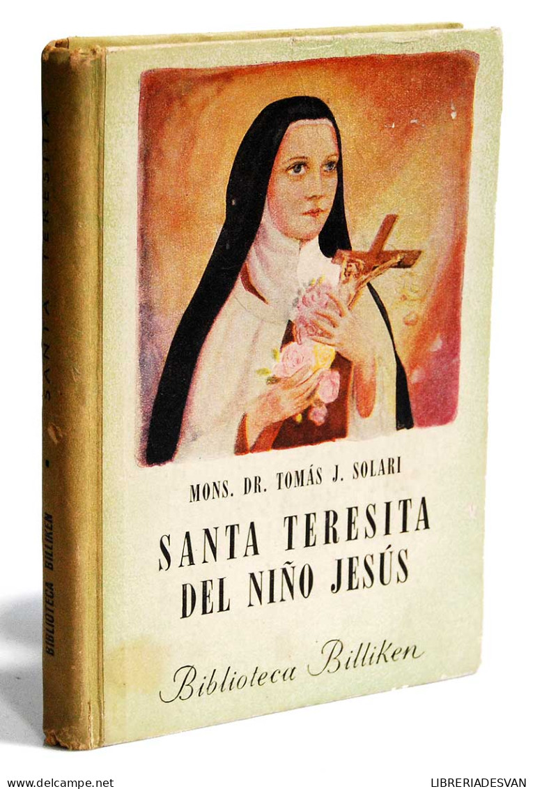 Santa Teresita Del Niño Jesús - Tomás J. Solari - Biografías