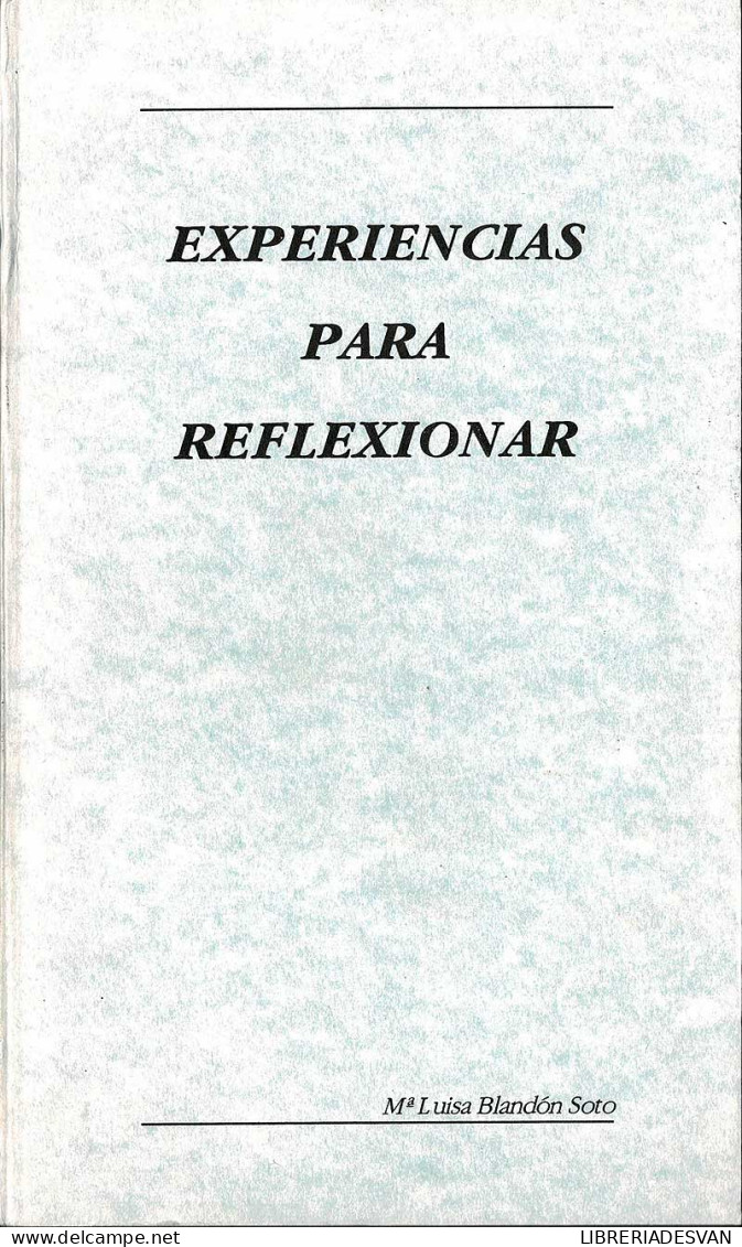 Experiencias Para Reflexionar - María Luisa Blandón Soto - Biografieën