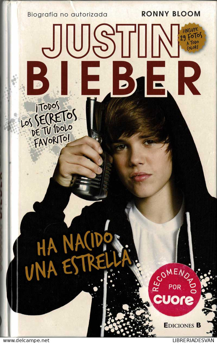 Justin Bieber. Ha Nacido Una Estrella - Ronny Bloom - Biografie